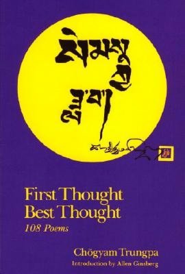 First Thought Best Thought; 108 Poems