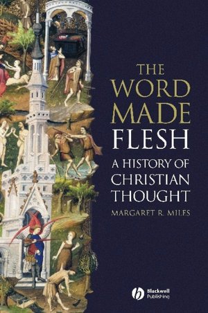 The Word Made Flesh: A History of Christian Thought with CD-ROM