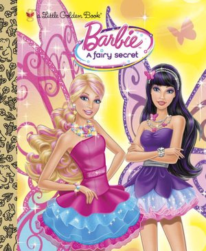 Barbie: A Fairy Secret (Little Golden Book Series)