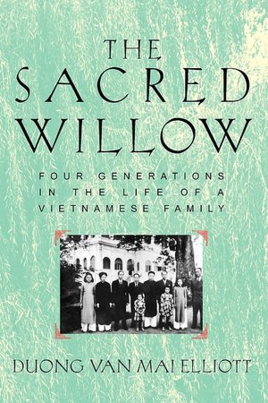 The Sacred Willow: Four Generations in the Life of a Vietnamese Family
