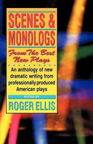 Scenes & Monologs From The Best New Plays
