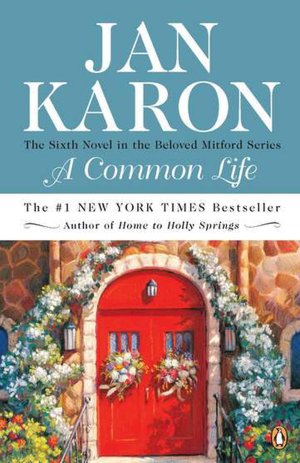A Common Life: The Wedding Story (Mitford Series #6)