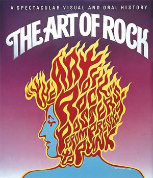 Download books magazines free The Art of Rock: Posters from Presley to Punk 9780896595842 English version
