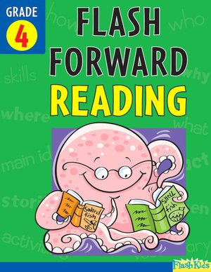 Flash Forward Reading: Grade 4 (Flash Kids Flash Forward)