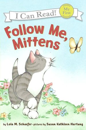 Follow Me, Mittens (My First I Can Read Series)