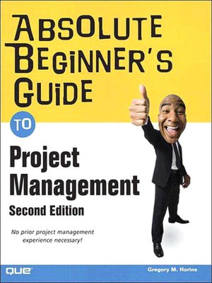 Absolute Beginner's Guide to Project Management