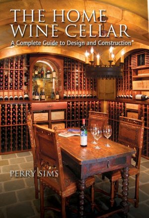 Home Wine Cellar: A Complete Guide to Design and Construction