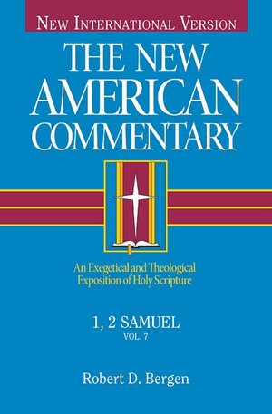 The New American Commentary Volume 7 - 1, 2 Samuel