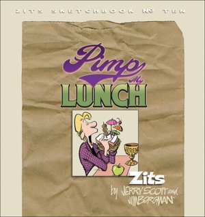 Pimp My Lunch: Zits Sketchbook No. 10