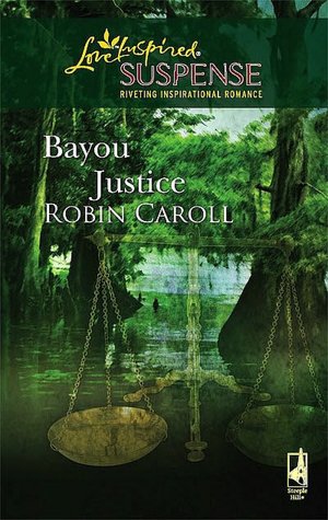 Bayou Justice (Love Inspired Suspense Series)