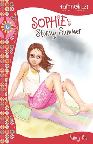 Sophie's Stormy Summer (Faithgirlz!: The Sophie Series #6)