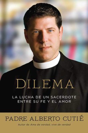 Dilema: La lucha de un sacerdote entre su fe y el amor (Dilemma: A Priest's Struggle with Faith and Love)