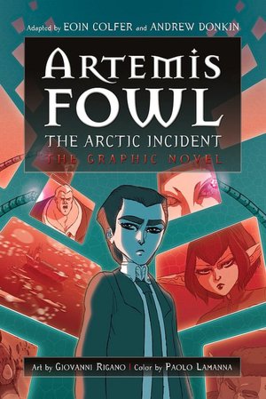 Artemis Fowl; The Arctic Incident: The Graphic Novel