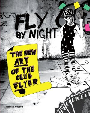 Fly by Night: The New Art of the Club Flyer