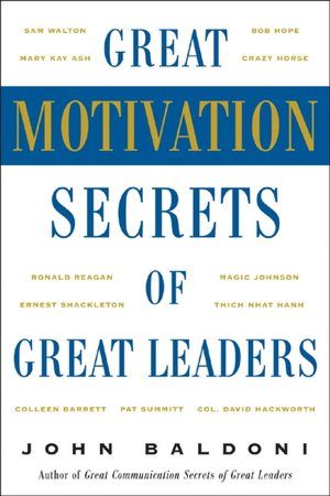 Great Motivation Secrets of Great Leaders