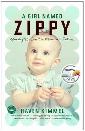 A Girl Named Zippy: Growing Up Small in Mooreland, Indiana