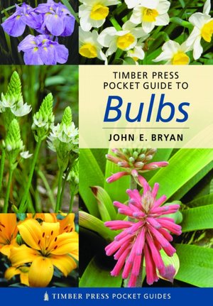Timber Press Pocket Guide to Bulbs