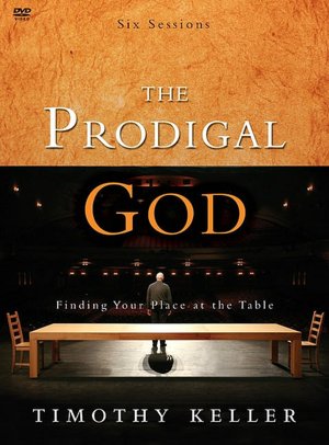 The Prodigal God: Finding Your Place at the Table