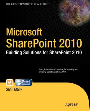 Microsoft SharePoint 2010: Building Solutions for SharePoint 2010