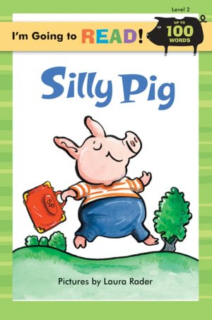 I'm Going to Read (Level 2): Silly Pig