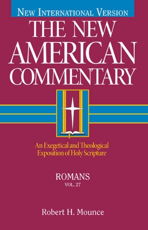 The New American Commentary Volume 27 - Romans