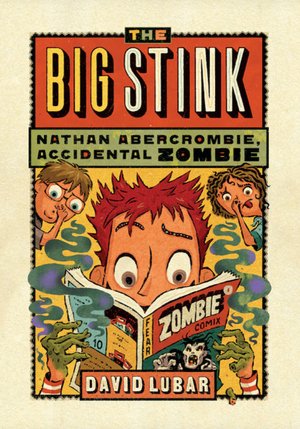 The Big Stink (Nathan Abercrombie, Accidental Zombie Series #4)