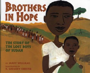 Brothers in Hope: The Story of the Lost Boys of Sudan