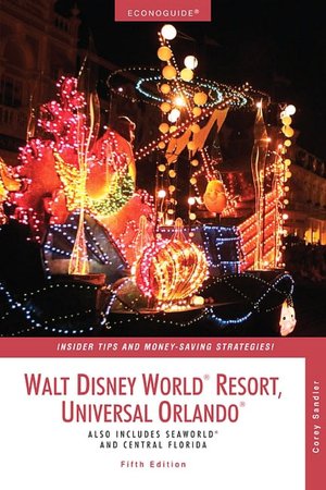 Econoguide Walt Disney World Resort Universal Orlando: Also Includes Sea World and Central Florida