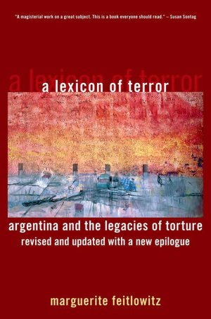 Free ebook pdf download no registration A Lexicon of Terror: Argentina and the Legacies of Torture, Revised and Updated with a New Epilogue