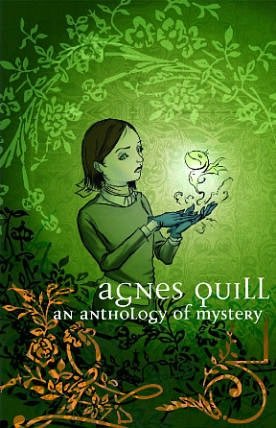 Agnes Quill: An Anthlogy of Mystery