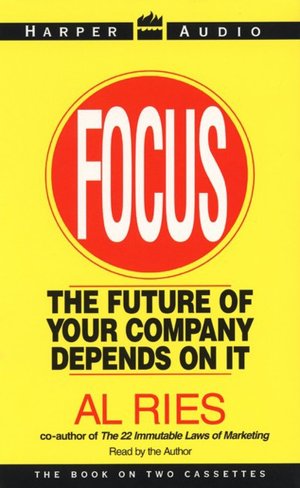 Focus: The Future of Your Company Depends on It
