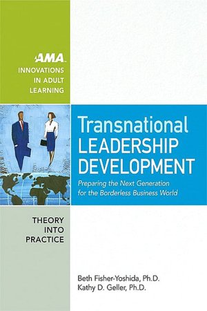 Transnational Leadership Development: Preparing the Next Generation for the Borderless Business World