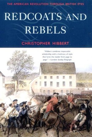 Redcoats and Rebels: The American Revolution through British Eyes