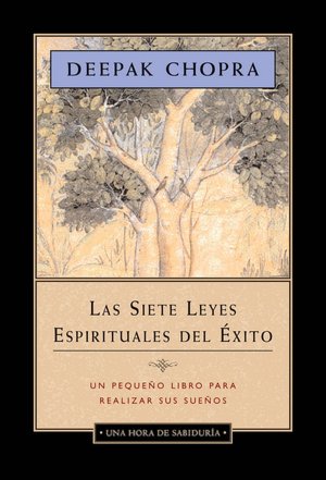 Las siete leyes espirituales del exito (The Seven Spiritual Laws of Success)