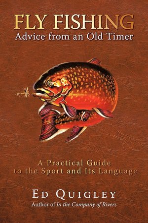 Fly Fishing Advice From An Old Timer