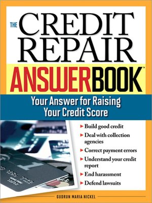 Credit Repair Answer Book: Your Answer for Raising Your Credit Score
