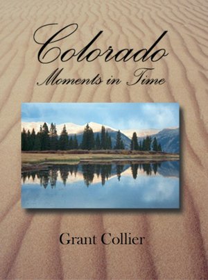 Colorado: Moments in Time