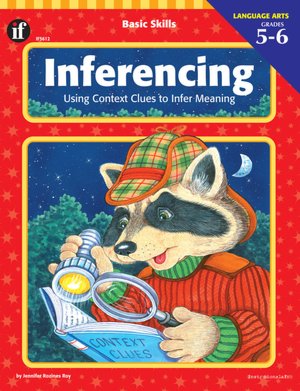 Inferencing: Using Context Clues to Infer Meaning: Grades 5-6