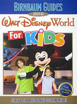 Birnbaum's Walt Disney World for Kids 2010