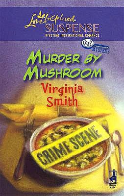 Murder by Mushroom (Love Inspired Suspense Series)