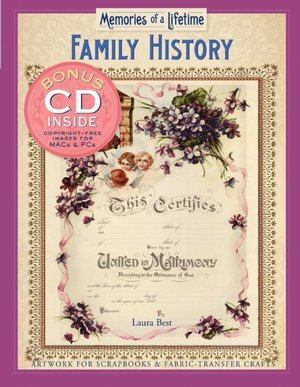 Memories of a Lifetime: Family History: Artwork for Scrapbooks & Fabric-Transfer Crafts