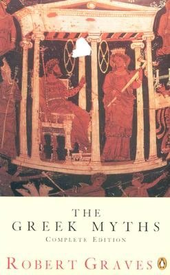 The Greek Myths: Combined Edition