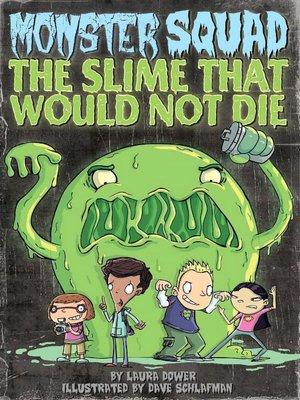 The Slime That Would Not Die (Monster Squad Series #1)