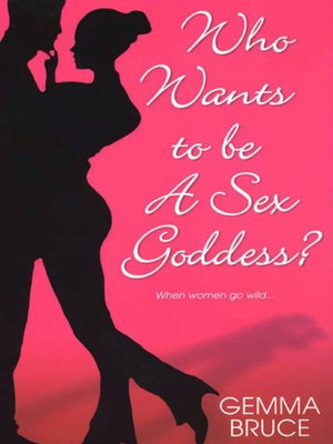Who Wants to Be a Sex Goddess?
