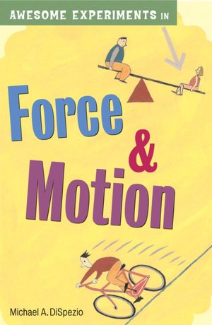 Awesome Experiments in Force & Motion