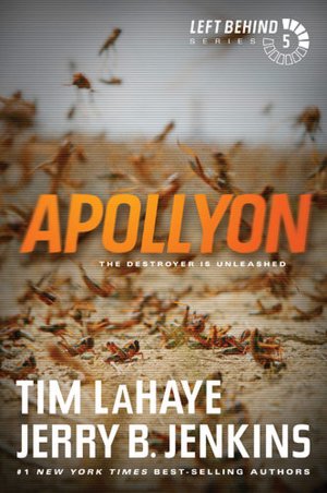 Apollyon: The Destroyer is Unleashed (Left Behind Series #5)