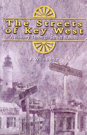 The Streets of Key West: A History of Street Names