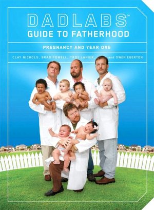 DadLabs Guide to Fatherhood: Pregnancy and Year One