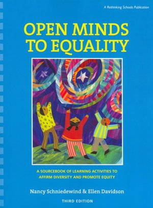 Open Minds to Equality : A Sourcebook of Learning Activities to Affirm Diversity and Promote Equity