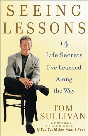 Seeing Lessons: 14 Life Secrets I've Learned Along the Way